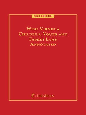 cover image of West Virginia Children, Youth and Family Laws Annotated